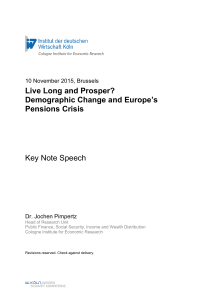 Demographic Change and Europe`s Pensions Crisis Key Note Speech