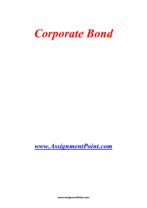 Corporate Bond www.AssignmentPoint.com A corporate bond is a