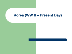 Korea (WW II * Present Day)