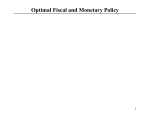 Optimal Fiscal and Monetary Policy