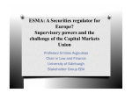 ESMA: A Securities regulator for Europe? Supervisory powers and