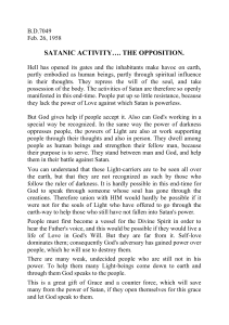satanic activity…. the opposition.