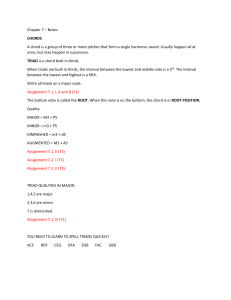 Chapter 7 – Notes CHORDS A chord is a group of three or more