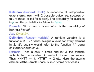 Definiton (Bernoulli Trials) A sequence of independent experiments