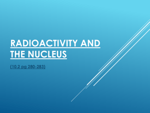 3-2 Radioactivity and the nucleus