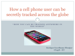 How a cell phone user can be secretly tracked across the globe