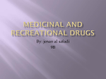 Medicinal and Recreational drugs