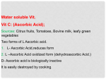 Water soluble Vit. Vit C: (Ascorbic Acid)