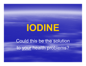 IODINE - Solution to health problems.ppt [Compatibility Mode]