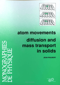Atom movements - diffusion and mass transport in