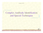 Complex Antibody Identification and Special Techniques