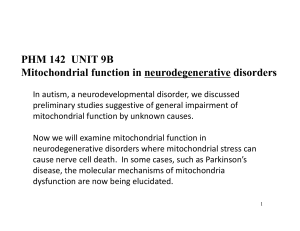 PHM 142 UNIT 9B Mitochondrial function in neurodegenerative
