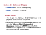 Section 8.4 Molecular Shapes VSEPR Model • The shape of a