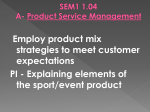 1.04 Employ product mix strategies to meet customer expectations