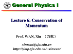 Physics I - Lecture 6 - Conservation of Momentum