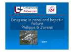 Drug use in renal and hepatic failure Phili GJ Philippe G