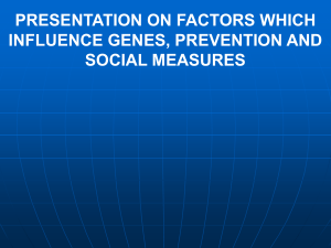 presentation on factors which influence genes, prevention and