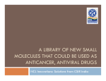 A LIBRARY OF NEW SMALL MOLECULES THAT COULD BE USED