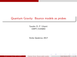 Quantum Gravity: Bounce models as probes - Cosmo-ufes