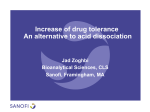 Increase of drug tolerance An alternative to acid dissociation