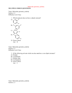 Molecular geometry, polarity MULTIPLE CHOICE QUESTIONS