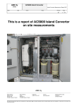 This is a report of ACS800 Island Converter on site measurements