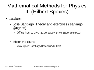 Mathematical Methods for Physics III (Hilbert Spaces)