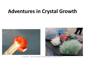 Adventures in Crystal Growth
