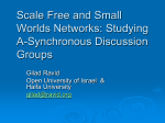 Gilad Ravid: Scale Free and Small Worlds Networks: Studying A