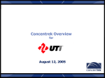 Concentrek Overview for August 12, 2005 Concentrek Today Our