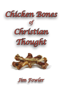 Chicken Bones of Christian Thought