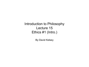 Philosophy 100 Lecture 13 Ethics