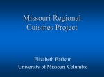 See the presentation on Missouri Regional Cuisine and