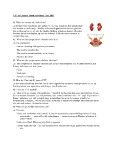 UTI or Urinary Tract Infections Say AH? Q: What are urinary tract