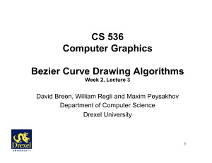 CS 536 Computer Graphics Bezier Curve Drawing Algorithms