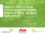 REDUCE HEALTH PLAN COSTS WHILE PROVIDING GREAT