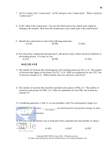 7. In CCl 4 carbon is the “central atom”. In NF3 nitrogen is the