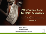 P4P : Provider Portal for (P2P) Applications Haiyong Xie, et al