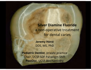 Silver Diamine Fluoride a non-operative treatment for dental caries