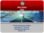 Welding and the Gas Metal Arc Welding process (GMAW)