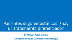 Pacientes oligometastásicos: ¿hay un tratamiento diferenciado?