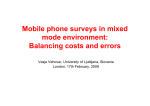 Mobile phone surveys in mixed mode environment: Balancing costs