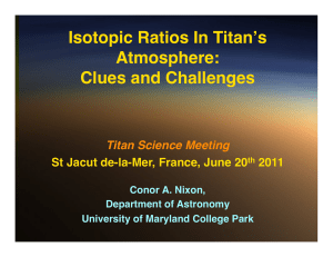 Isotopic Ratios In Titanʼs Atmosphere: Clues and Challenges