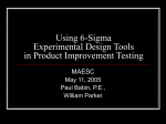 Using 6-Sigma Experimental Design Tools in Product