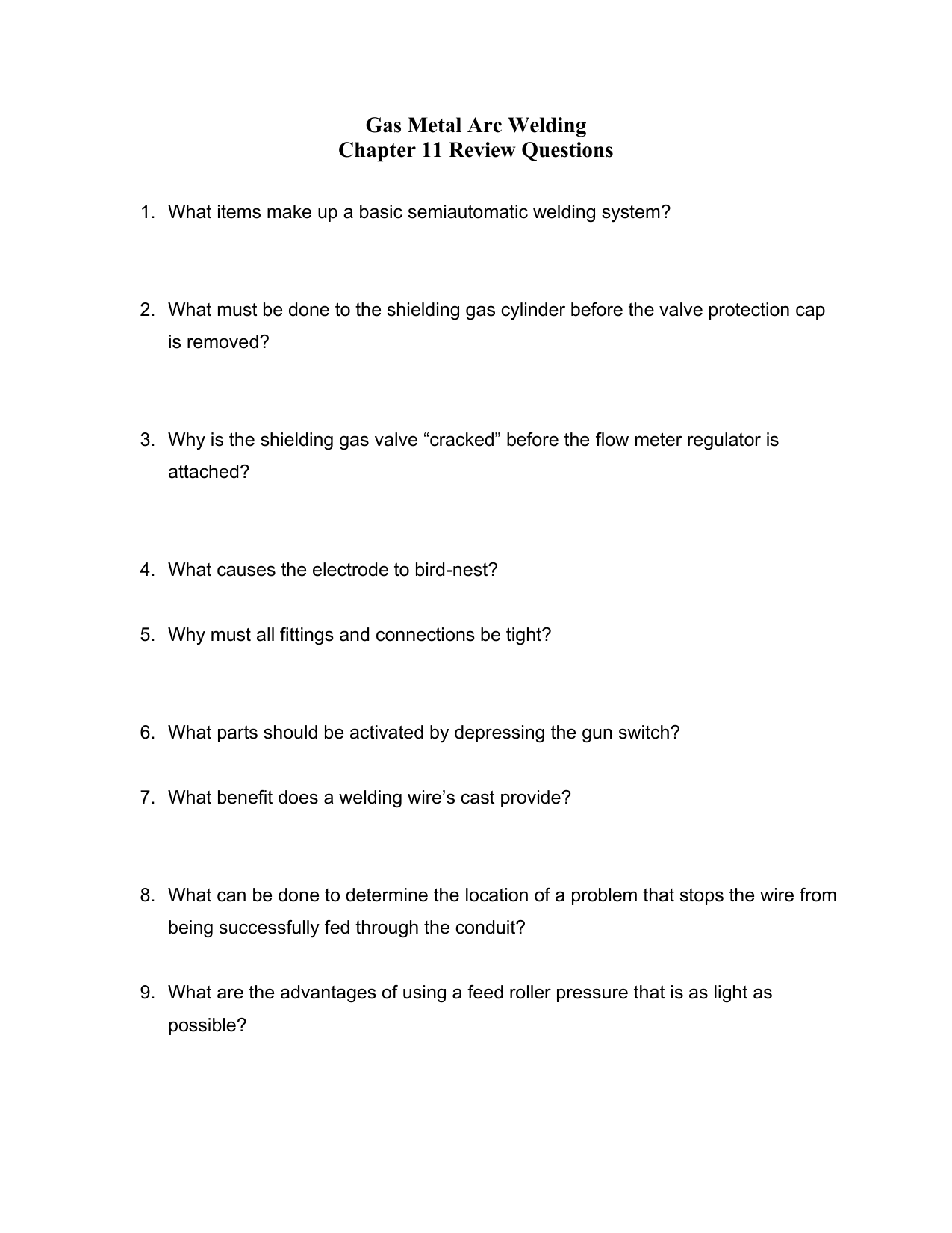 Gas Metal Arc Welding Chapter 11 Review Questions Gas Metal Arc Welding Chapter 11 Review Questions