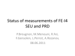 Status of measurements of FE-I4 SEU and PRD