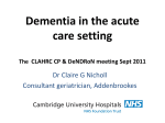 Claire Nicholl Dementia in the acute care setting - clahrc-cp