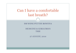 Can I have a comfortable last breath?