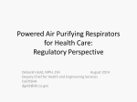 Powered Air Purifying Respirators for Health Care: Regulatory
