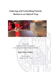 Inducing and Controlling Particle Motion in an Optical Trap